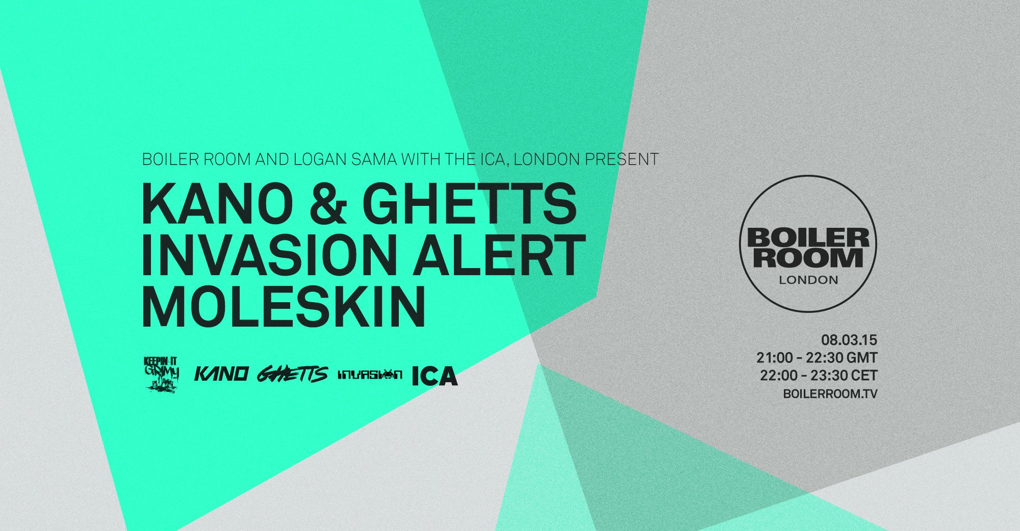 Boiler Room & Logan Sama with ICA London Present: Kano, Ghetts, Invasion Alert & Moleskin flyer