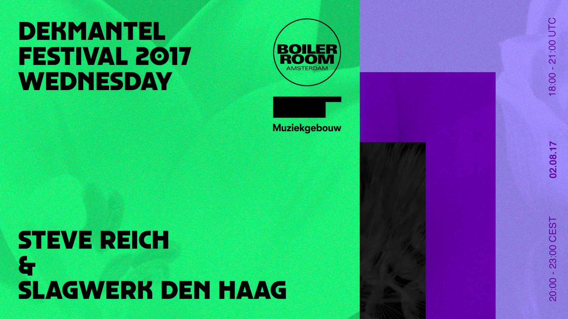 Dekmantel Festival 2017: Steve Reich & Slagwerk Den Haag flyer
