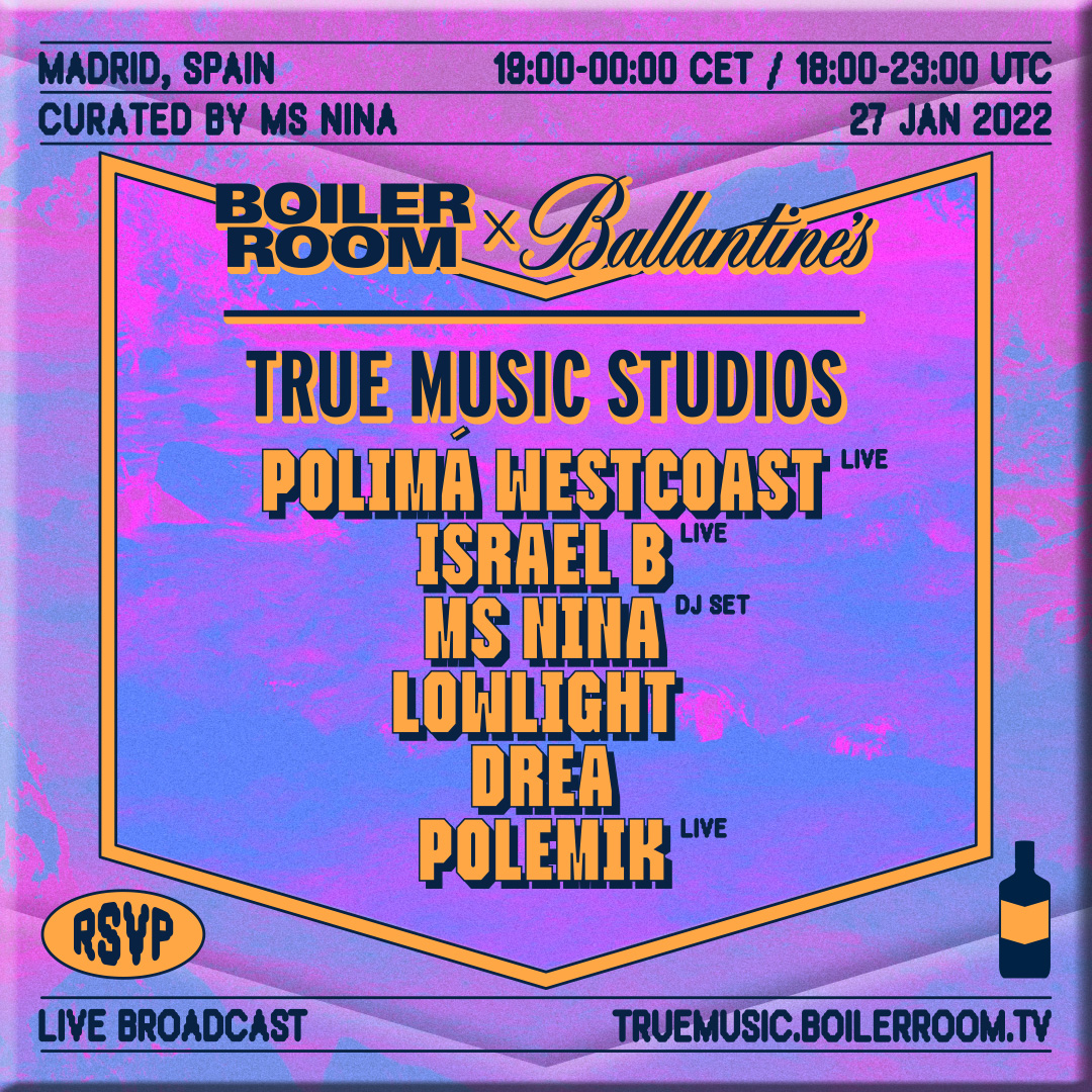 Polimá Westcoast, Israel B, Lowlight & More | Boiler Room x Ballantine's True Music Studios: Madrid flyer