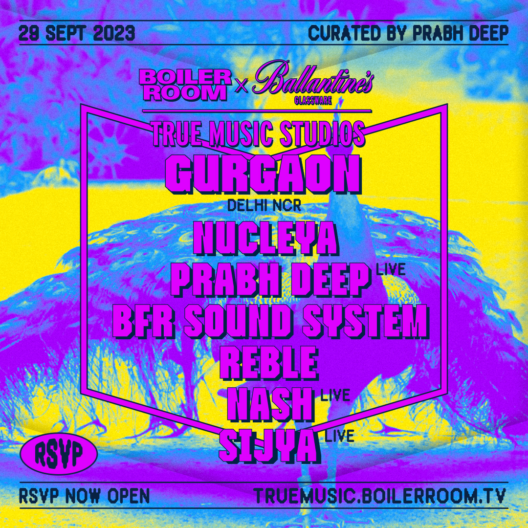 Prabh Deep, Nucleya, BFR Sound System & More | Boiler Room x Ballantine's True Music Studios: Delhi NCR (Gurgaon) flyer