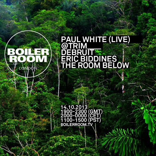 Flyer for event Paul White (LIVE), @Trim___, Debruit, Eric Biddines & The Room Below.
