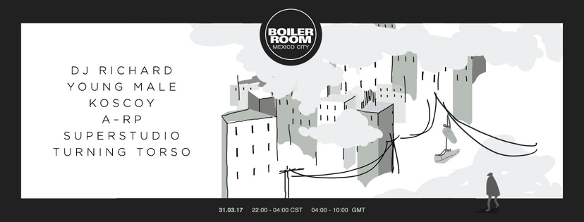Flyer for event Boiler Room Mexico City: DJ Richard, Young Male + more.
